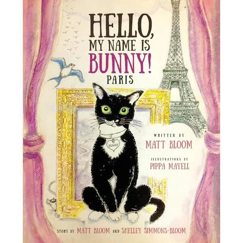 Hello, My Name is Bunny!: Paris - Paperback