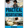 Practical Negotiating: Tools, Tactics, & Techniques - Hardcover