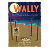 Wally, The Wayward Sea Turtle - Hardcover