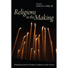 Religions in the Making: Whitehead and the Wisdom Traditions of the World - Hardcover
