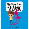 My Shadow Is Pink - Hardcover