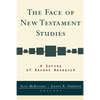 The Face of New Testament Studies: A Survey of Recent Research - Paperback
