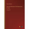 Trial of the Witnesses of the Resurrection of Jesus: in large print - Paperback