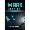 Mars Hospital: A Doctor's Novel - Paperback