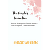 The Couple's Connection: Proven Strategies to Deepen Intimacy and Strengthen Your Relationship - Paperback