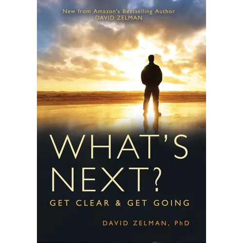 What's Next?: Get Clear and Get Going - Hardcover
