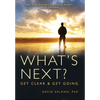 What's Next?: Get Clear and Get Going - Hardcover