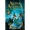 Alessia in Atlantis: The Forbidden Vial - Paperback