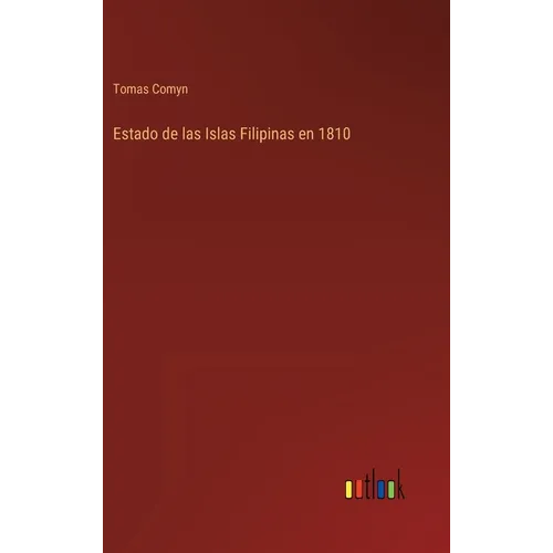 Estado de las Islas Filipinas en 1810 - Hardcover