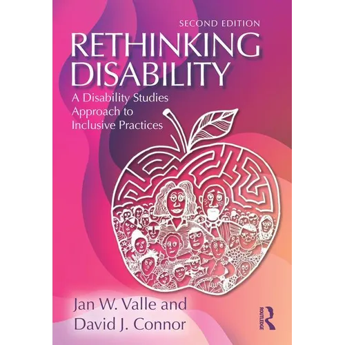 Rethinking Disability: A Disability Studies Approach to Inclusive Practices - Paperback