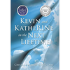 Kevin and KatheRINe in the Next Lifetime - Hardcover