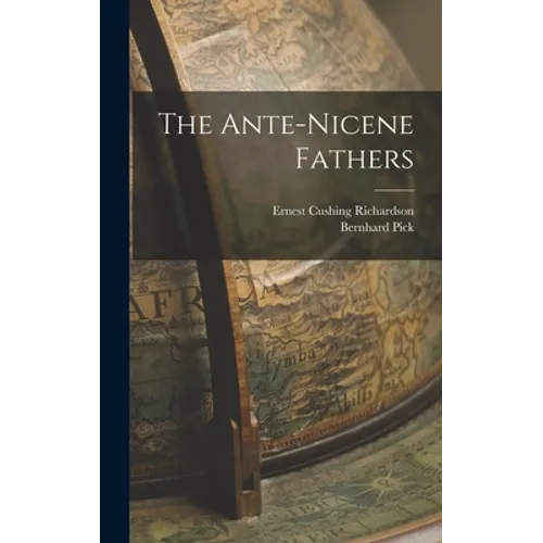 The Ante-nicene Fathers - Hardcover