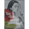 "Drop the Baby; put a Veil on the Broad!": Marisa Pavan's story - Hardcover