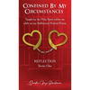 Confined by my circumstances: Taught by the Holy Spirit within me while on my Sabbatical/Federal Prison - Hardcover