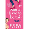 It Doesn't Have to Be This Hard - Paperback