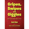 Gripes, Swipes and Giggles: More Stuff Wrote When Smote - Paperback