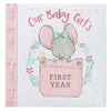 Our Baby Girl's First Year - Hardcover