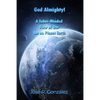 God Almighty!: A Sober-Minded View of Our Lot on Planet Earth - Paperback
