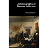 Autobiography of Thomas Jefferson - Hardcover