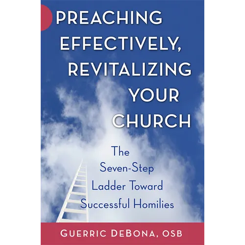Preaching Effectively, Revitalizing Your Church: The Seven-Step Ladder Toward Successful Homilies - Paperback