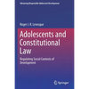 Adolescents and Constitutional Law: Regulating Social Contexts of Development - Paperback