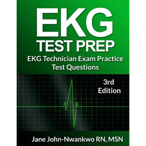 EKG Test Prep: EKG Technician Practice Test Questions - Paperback