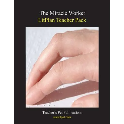 Litplan Teacher Pack: The Miracle Worker - Paperback