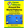 Carom Billiards: Around the World Patterns: 3-Cushion Billiards Championship Shots - Paperback