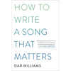 How to Write a Song That Matters - Paperback