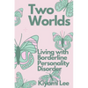 Two Worlds: Living with Borderline Personality Disorder - Paperback