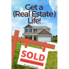 Get a (Real Estate) Life!: How to Become a Successful Real Estate Professional - Paperback