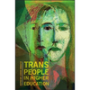 Trans People in Higher Education - Paperback