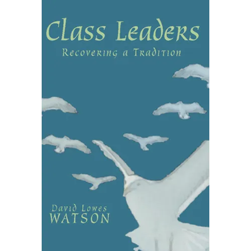 Class Leaders: Recovering a Tradition - Paperback