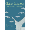 Class Leaders: Recovering a Tradition - Paperback