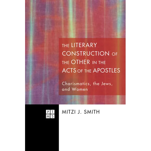 The Literary Construction of the Other in the Acts of the Apostles - Paperback