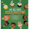 We All Have Belly Buttons - Hardcover