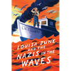 Louisa June and the Nazis in the Waves - Paperback