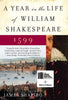 A Year in the Life of William Shakespeare: 1599 - Paperback