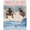 Twins to the Tops: The Quest for the North American Country High Points - Paperback