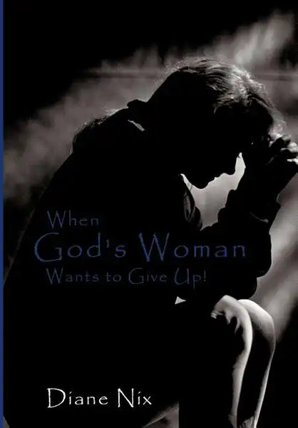 When God's Woman Wants to Give Up - Hardcover