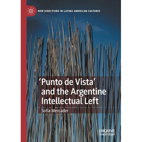 'Punto de Vista' and the Argentine Intellectual Left - Paperback