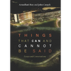Things That Can and Cannot Be Said: Essays and Conversations - Paperback
