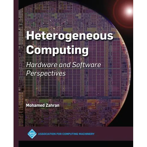 Heterogeneous Computing: Hardware and Software Perspectives - Paperback