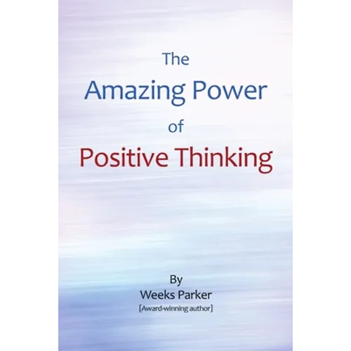 The Amazing Power of Positive Thinking - Paperback