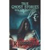 True Ghost Stories: Real-Life Hauntings - Paperback