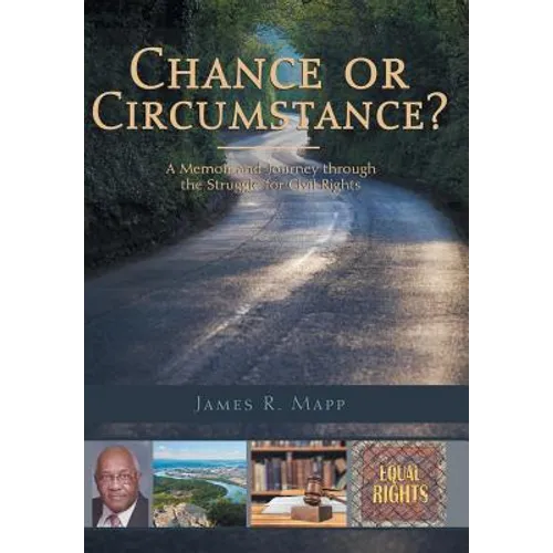 Chance or Circumstance?: A Memoir and Journey through the Struggle for Civil Rights - Hardcover