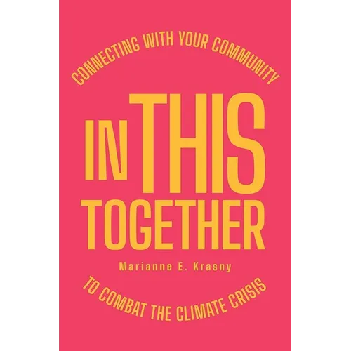 In This Together: Connecting with Your Community to Combat the Climate Crisis - Paperback