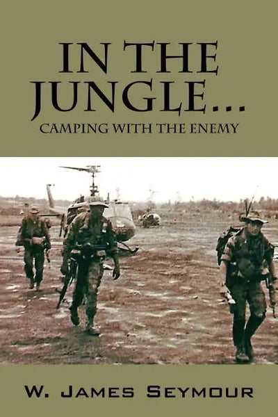 In the Jungle... Camping with the Enemy - Paperback