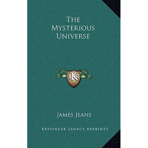 The Mysterious Universe - Hardcover