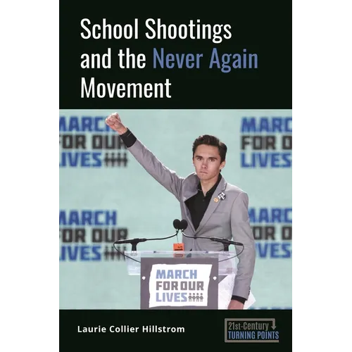 School Shootings and the Never Again Movement - Hardcover
